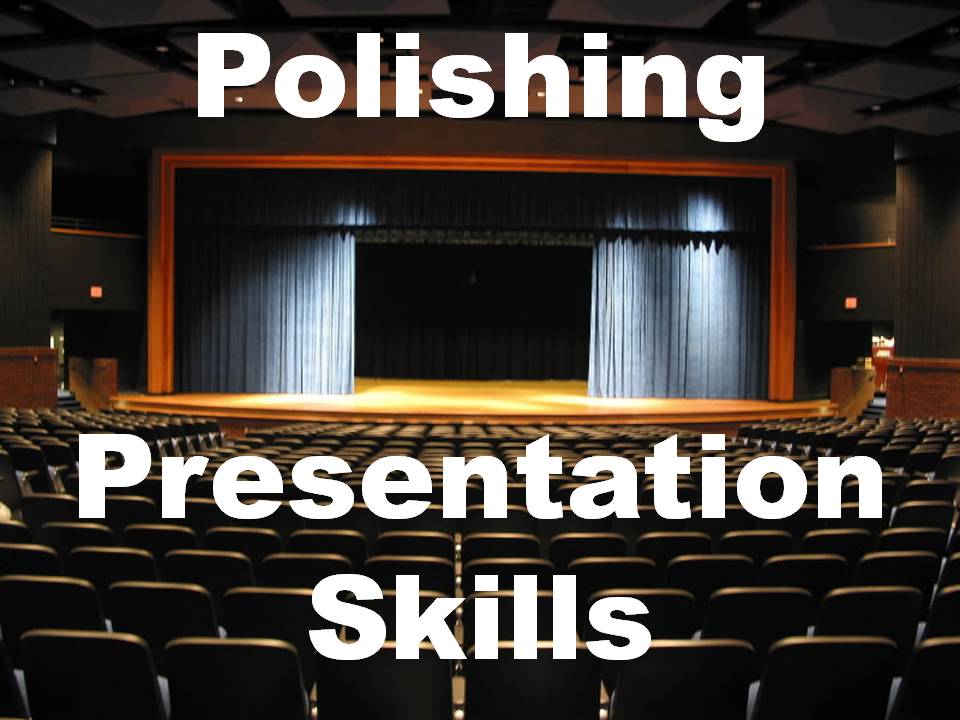 Polishing Presentation Skills